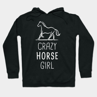 Crazy Horse Girl | Funny Horseback Riding Hoodie