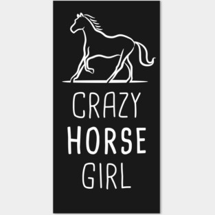 Crazy Horse Girl | Funny Horseback Riding Posters and Art
