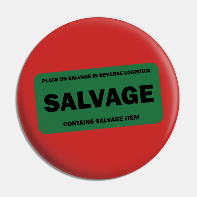 Contains Salvage Item Reverse Logistics Pin by belownormal