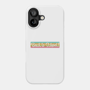 Back to school! Phone Case