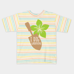 I Dig Gardening Kids T-Shirt