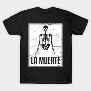 La Muerte | Loteria Mexican Tarot Card T-Shirt