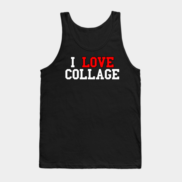 Misspelled College I Love Collage Tank Top by belownormal