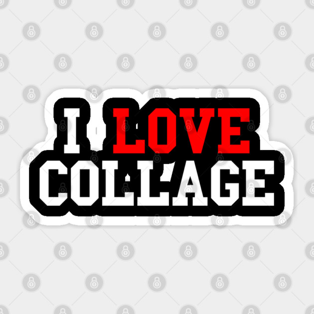 Misspelled College I Love Collage Sticker by belownormal