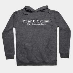 Trent Crimm The Independent Hoodie