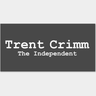 Trent Crimm The Independent Posters and Art