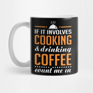 Cooking and Coffee Funny Mug