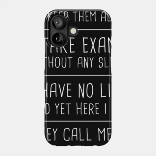 Funny Medical Student School Quote Phone Case