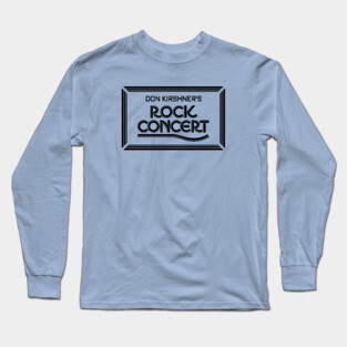 Don Kirshner's Rock Concert Long Sleeve T-Shirt