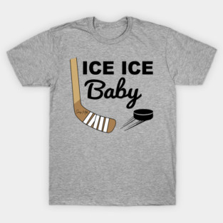 Ice Ice Baby Hockey T-Shirt