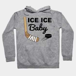 Ice Ice Baby Hockey Hoodie