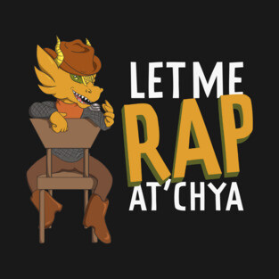 Let me rap at'cha T-Shirt