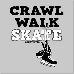 Crawl Walk Skate Hockey Baby Posters and Art