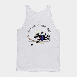 Just One Of Those Days Hockey Dog Tank Top