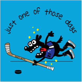 Just One Of Those Days Hockey Dog Posters and Art