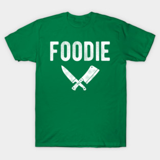 Foodie T-Shirt