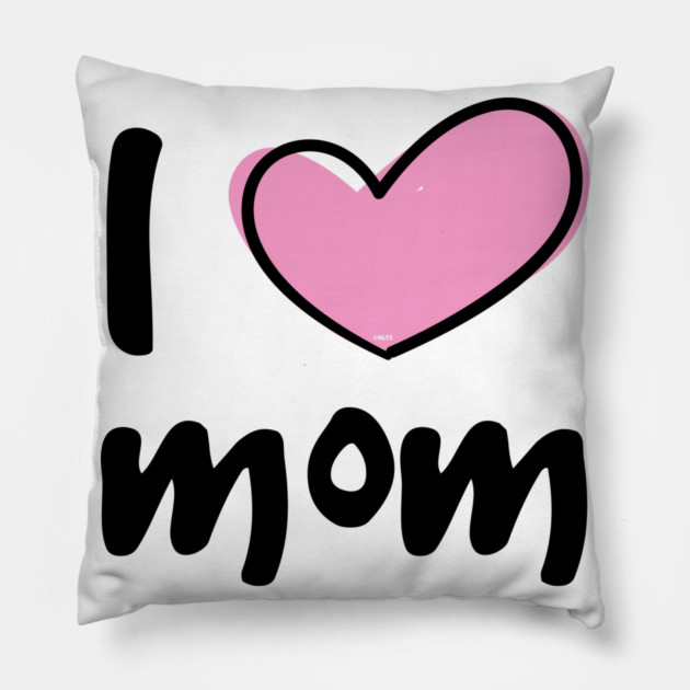 I Love Mom Pillow by creative