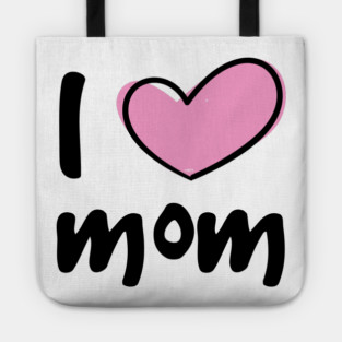 I Love Mom Tote