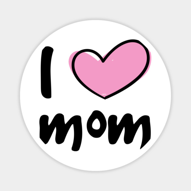 I Love Mom Magnet by creative