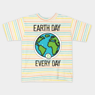 Earth Day is everyday Planet T-Shirt Gift for Earth Day Kids T-Shirt