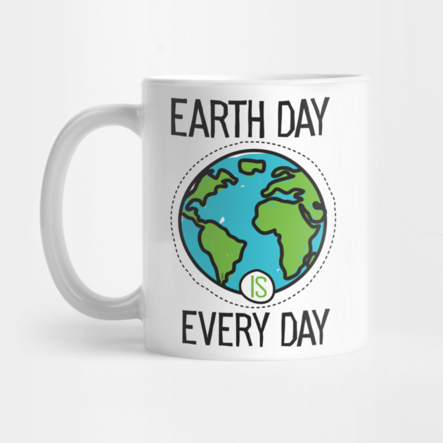 Earth Day is everyday Planet T-Shirt Gift for Earth Day by creative