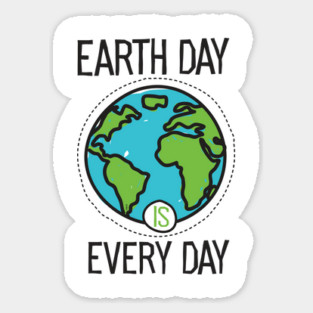 Earth Day is everyday Planet T-Shirt Gift for Earth Day Magnet
