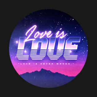 LOVE IS LOVE T-Shirt