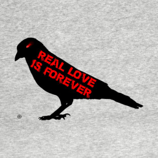 The Crow:  Real Love is Forever T-Shirt