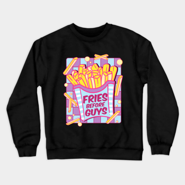 Fries Before Guys Pastel Savage Aesthetic Foodie Crewneck Sweatshirt by creative
