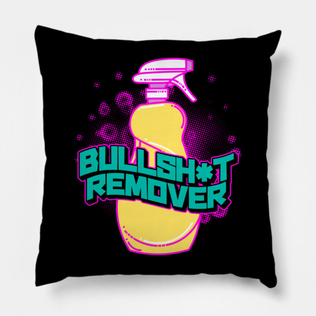 Bull Sh*t Remover Pastel Savage Funny Sarcastic Meme Pillow by creative