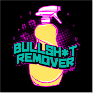 Bull Sh*t Remover Pastel Savage Funny Sarcastic Meme Posters and Art