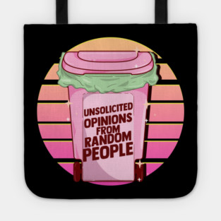 Unsolicited Opinion From Random People Trash Can Pastel Savage Tote