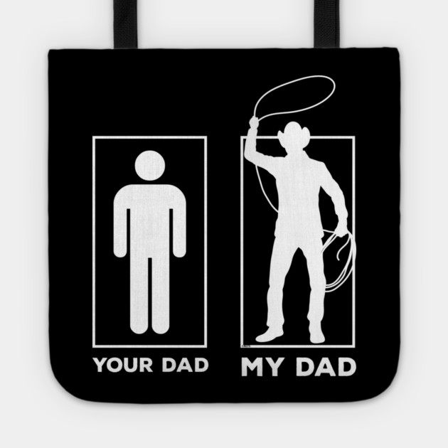 Your Dad My Dad Tote by creative