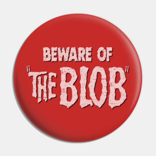 The Blob (1958) Pin