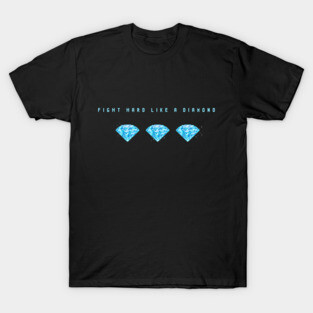 Fight Hard like a Diamond T-Shirt