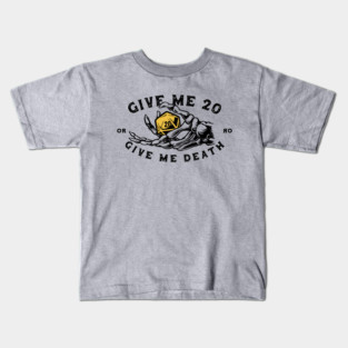Give me 20 or give me death - White Kids T-Shirt