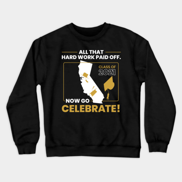 2021 California Graduation Class Themed Cool Design design Crewneck Sweatshirt by creative