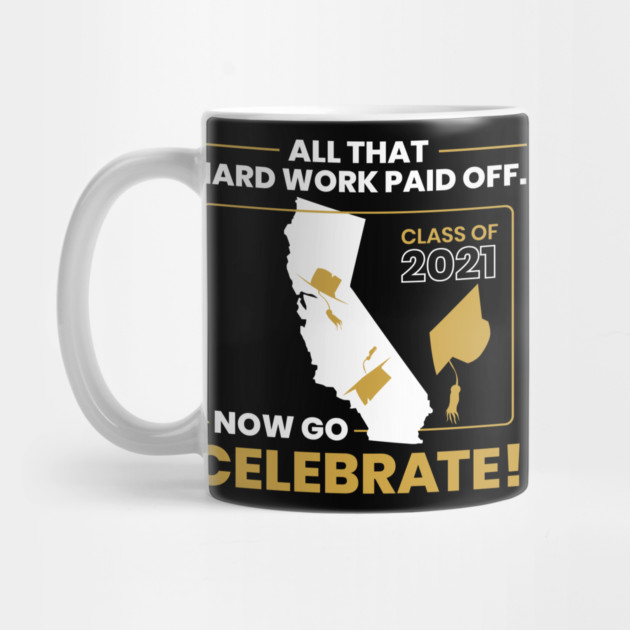2021 California Graduation Class Themed Cool Design design by creative