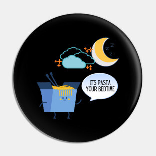 It's Pasta Your Bedtime Pin
