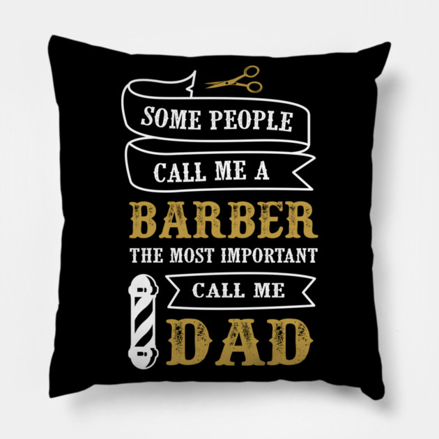 Barber Dad T-Shirt Father's Day Tee Shirt Gift Pillow by creative