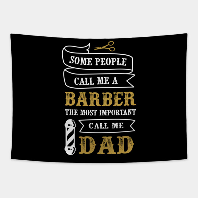 Barber Dad T-Shirt Father's Day Tee Shirt Gift Tapestry by creative
