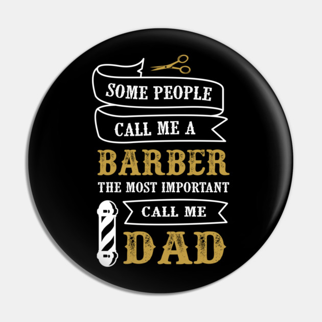 Barber Dad T-Shirt Father's Day Tee Shirt Gift Pin by creative