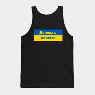 Donetsk City in Ukraine Flag Tank Top