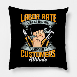 Labor Rate Subject To Change Pillow