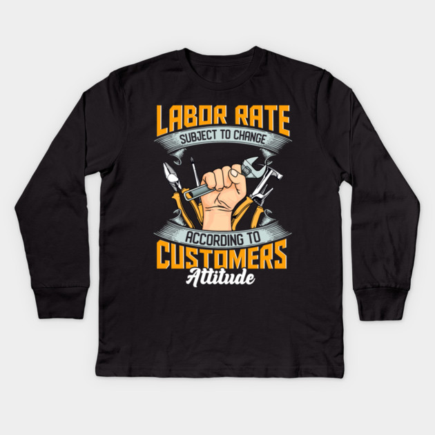 Labor Rate Subject To Change Kids Long Sleeve T-Shirt by belownormal