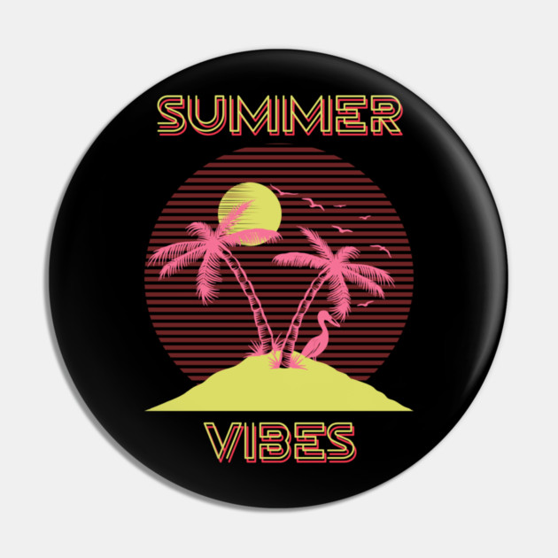 Dig Them Summer Vibes Pin by MCALTees