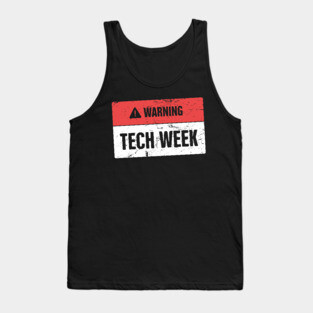 Tech Week | Drama Theater Sign Tank Top