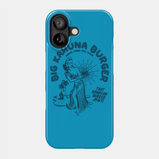 Big Kahuna Burger Phone Case