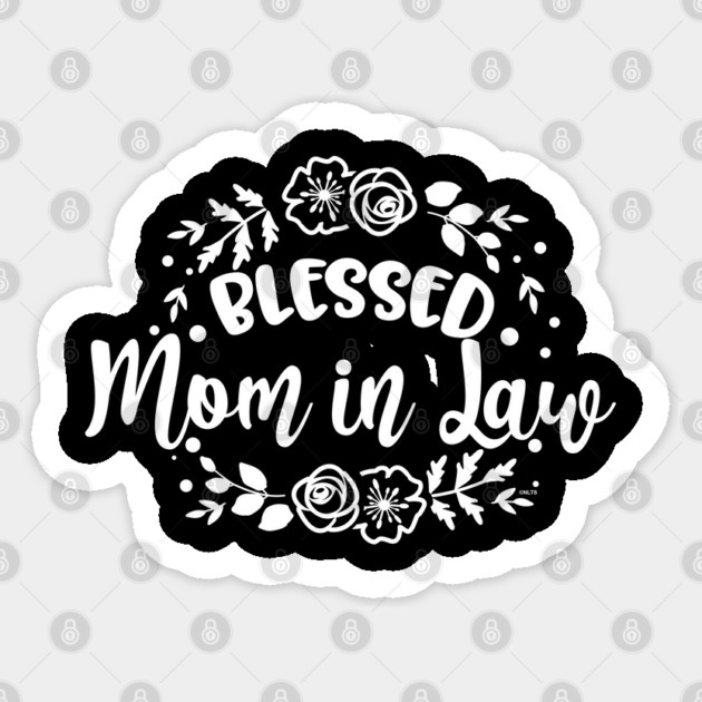 Blessed Mom in Law for Mother's Day Gift print Sticker by creative
