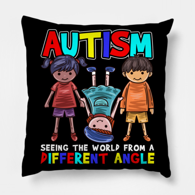 Autism Seeing the World from a Different Angle Awareness product Pillow by creative